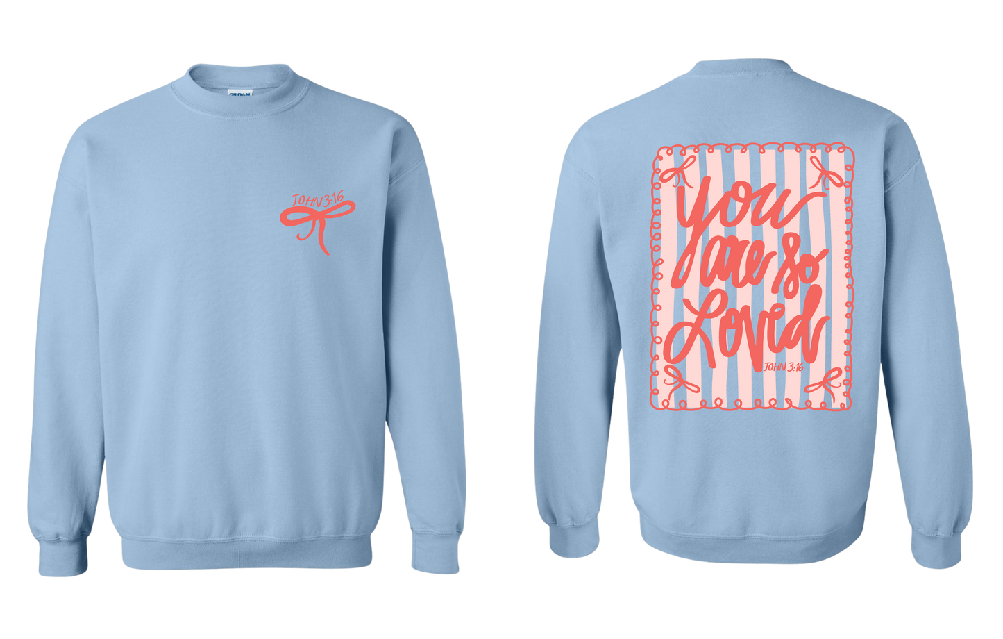 You Are So Loved | Light Blue | Sweatshirt